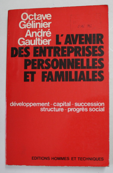 L 'AVENIR DES ENTREPRISES PERSONNELLES ET FAMILIALES par OCTAVE GELINIER et ANDRE GAULTIER , 1979