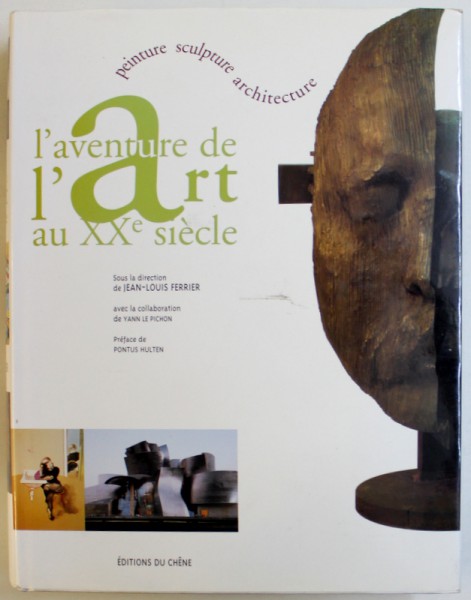 L ' AVENTURE  DE L 'ART AU XX e SIECLE , sous la direction de JEAN  - LOUIS FERRIER , 2002