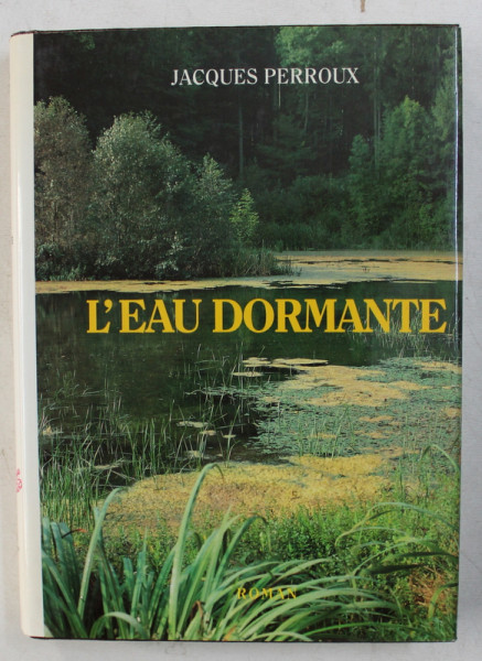 L' EAU DORMANTE par JACQUES PERROUX DEDICATIE*
