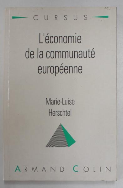 L 'ECONOMIE DE LA  COMMUNAUTE EUROPEENNE par MARIE - LUISE HERTSCHEL , 1993