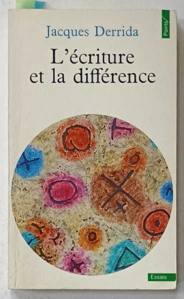 L ' ECRITURE ET LA DIFFERENCE par JACQUES DERRIDA , 1979, PREZINTA UNELE SUBLINIERI *