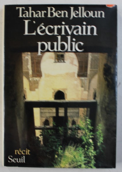 L ' ECRIVAIN PUBLIC par TAHAR BEN JELLOUN , 1983