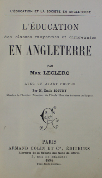 L ' EDUCATION DES CLASSES MOYENNES ET DIRIGEANTS EN ANGLETERRE par MAX LECLERC , 1894