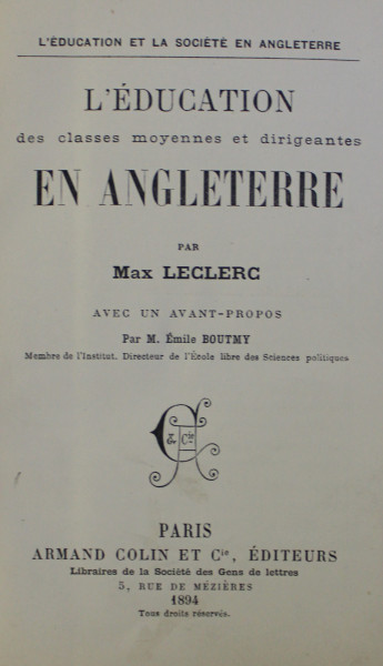 L ' EDUCATION DES CLASSES MOYENNES ET DIRIGEANTS EN ANGLETERRE par MAX LECLERC , 1894