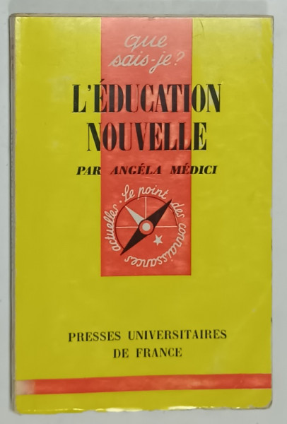 L ' EDUCATION NOUVELLE par ANGELA MEDICI , 1966, PREZINTA  SUBLINIERI *