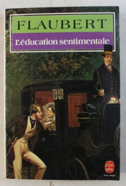 L ' EDUCATION SENTIMENTALE , HISTOIRE D ' UN JEUNE HOMME par GUSTAVE FLAUBERT , 1983