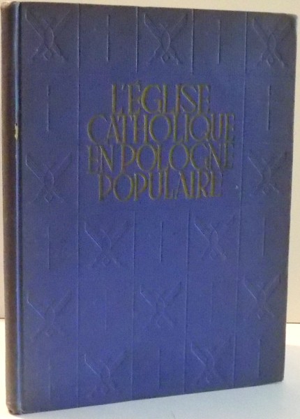 L ' EGLISE CATHOLIQUE EN POLOGNE POPULAIRE , 1953