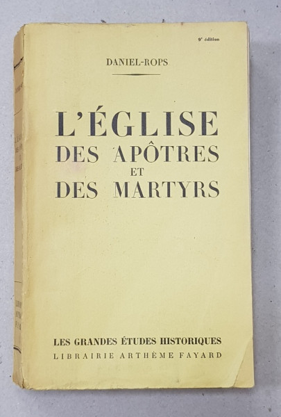 L ' EGLISE DES APOTRES ET DES MARTYRS par DANIEL  - ROPS , 1948