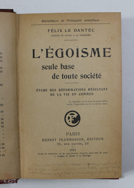 L 'EGOISME SEULE BASE DE TOUTE SOCIETE par FELIX DANTEC , 1911