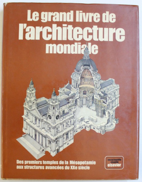 L EGRANDE LIVRE DE L ' ARCHITECTURE MONDIALE  - DES PREMIERS TEMPLES DE LA MESOPOTAMIE AUX STRUCTURES AVANCEES DU XX e  SIECLE par JOHN JULIUS NORWICH , 1976