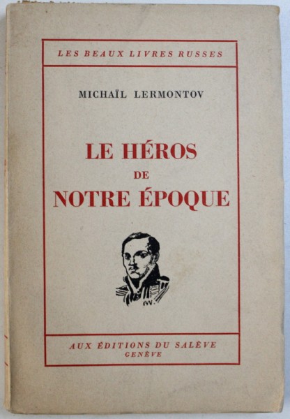 L EHEROS DE NOTRE EPOQUE par MICHAIL LERMONTOV , 1946