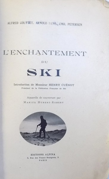 L ' ENCHANTEMENT DU SKI par ALFRED COUTTET ...EMIL PETERSEN , 1930