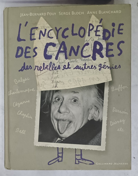 L 'ENCYCLOPEDIE DES CANCRES , DES REBELLES ET AUTRE GENIES par JEAN - BERNARD POUY et SERGE BLOCH , 2006