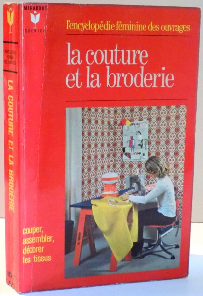 L ' ENCYCLOPEDIE FEMININE DES OUVRAGES LA COUTURE ET LA BRODERIE , 1969