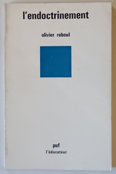 L ' ENDOCTRINEMENT par OLIVIER REBOUL , 1977
