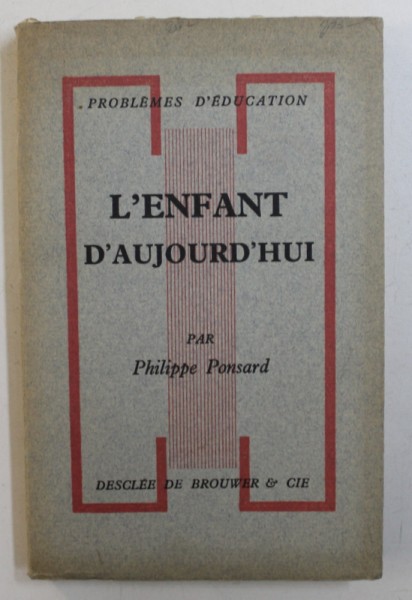 L ' ENFANT D ' AUJOURD' HUI par PHILIPPE PONSARD , 1937