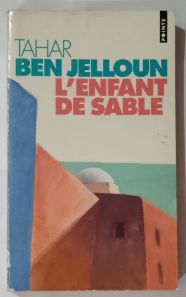 L ' ENFANT DE SABLE, roman  par TAHAR BEN JELLOUN, 1985 , PREZINTA INSEMNARI PE PAGINA DE TITLU *
