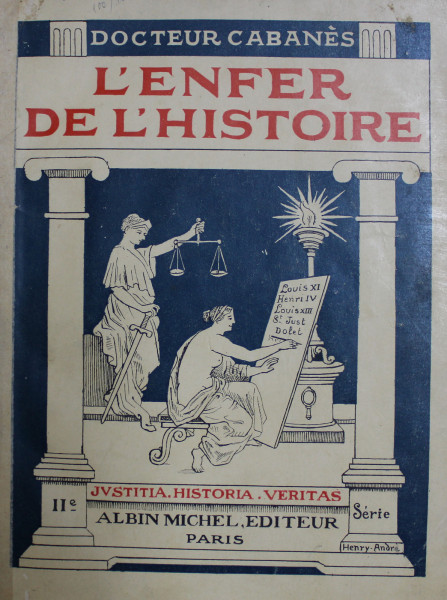 L ' ENFER DE L ' HISTOIRE par DOCTEUR CABANES  - PRINCESSES ET SOUVERAINS , 1927