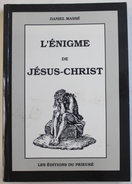 L ' ENIGME DE JESUS - CHRIST par DANIEL MASSE , 1995