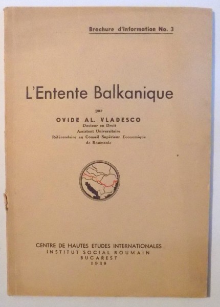 L' ENTENTE BALKANIQUE par OVIDE AL. VLADESCO , 1939