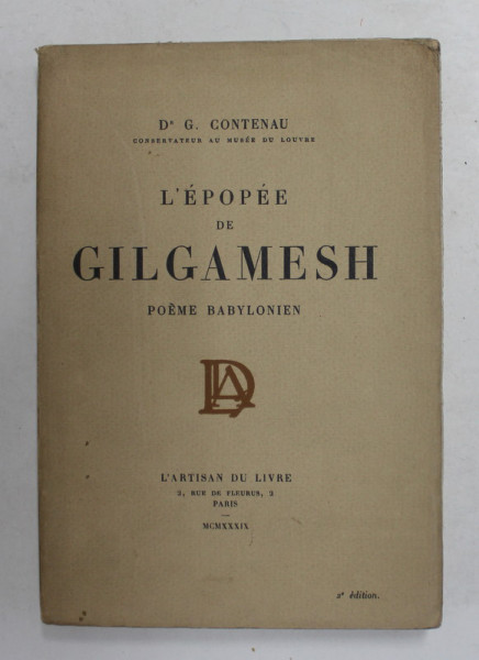 L ; EPOPEE DE GILGAMESH - POEM BABYLONIEN par G. CONTENAU , 1939