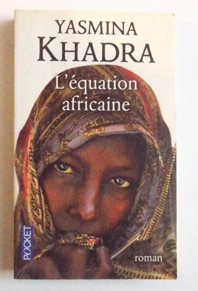 L' EQUATION AFRICAINE par YASMINA KHADRA , 2011
