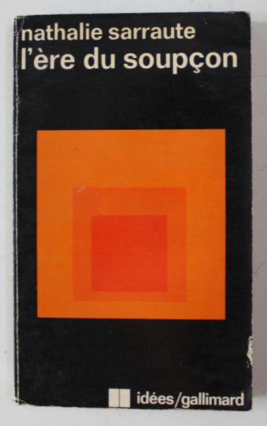 L ' ERE DU SOUPCON par NATHALIE SARRAUTE , 1972