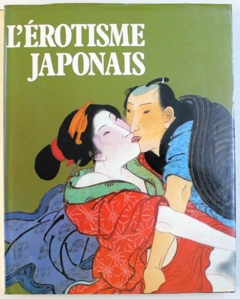 L ' EROTISME JAPONAIS , presentation de BERNARD SOULIE , 1981