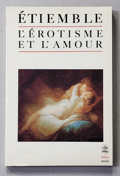 L 'EROTISME ST L ' AMOUR par ETIEMBLE , ESSAIS , 1987