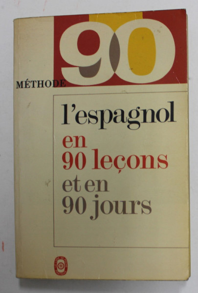 L 'ESPAGNOL EN 90 LECONS ET EN 90 JOURS par JACQUES DONVEZ , 1975