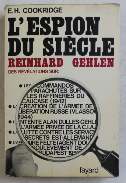 L ' ESPION DU SIECLE  - REINHARD GEHLEN par E.H. COOKRIDGE , 1973