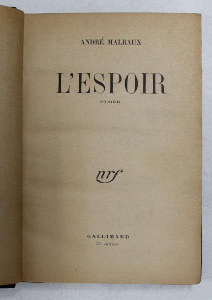 L ' ESPOIR par ANDRE MALRAUX , 1937