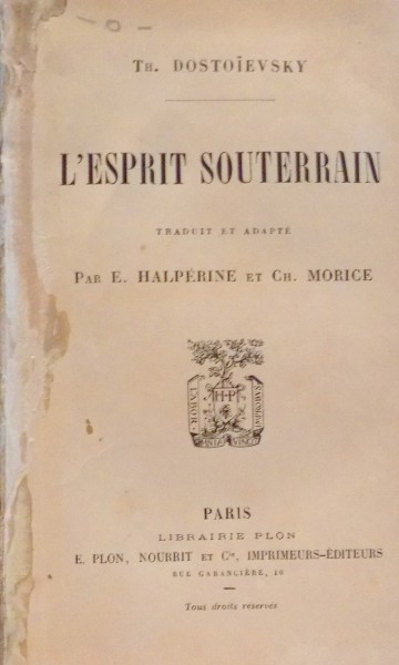 L ' ESPRIT SOUTERRAIN par TH. DOSTOIEVSKY