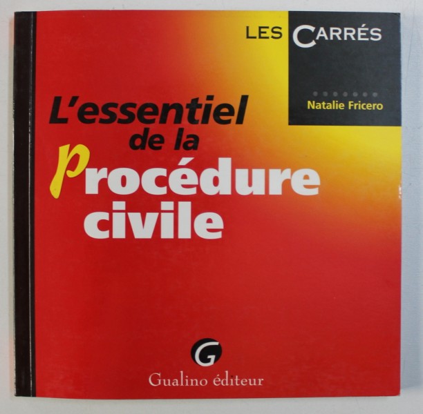 L ' ESSENTIEL DE LA PROCEDURE CIVILE par NATALIE FRICERO , 2001