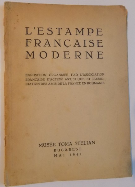 L ' ESTAMPE FRANCAISE MODERNE , 1947