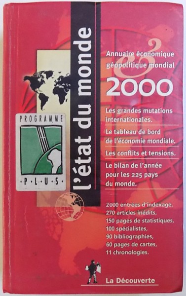 L ' ETAT DU MONDE  - ANNUAIRE ECONOMIQUE GEOPOLITIQUE MONDIAL , coordination et realisation SERGE CORDELIER et BEATRICE DIDIOT , 1999