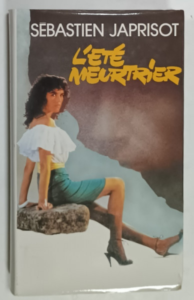 L 'ETE MEURTRIER par SEBASTIEN  JAPRISOT , roman , 1977