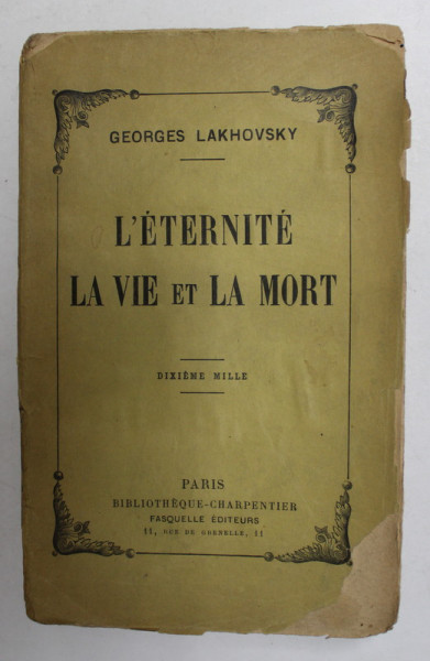 L 'ETERNITE , LA VIE ET LA MORT par GEORGES LAKHOVSKY , 1932