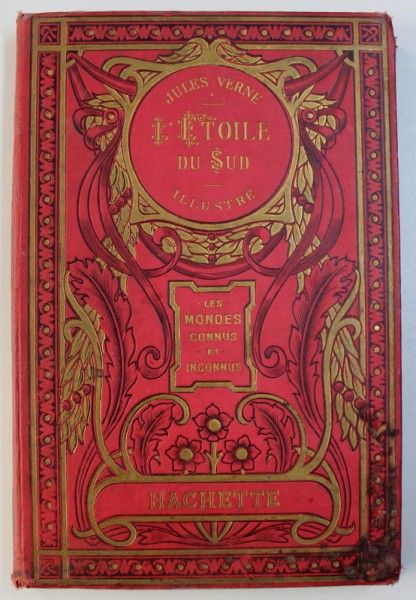 L ' ETOLIE DU SUD - LES PAYS DES DIAMANTS par JULES VERNE , 60 dessins et une carte par BENETT , 1928