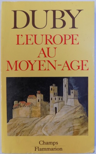 L ' EUROPE AU MOYEN AGE par GEORGES DUBY , 1984