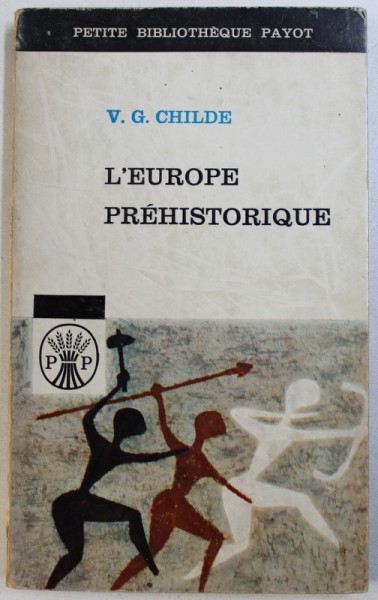 L ' EUROPE PREHISTORIQUE par V.G. CHILDE , 1962