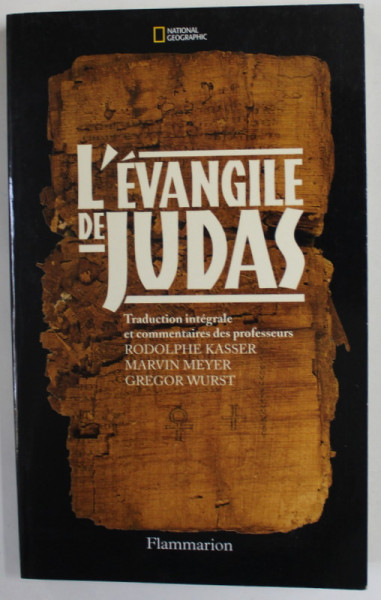 L ' EVANGILE DE JUDAS DU CODEX TCHACOS , 2006