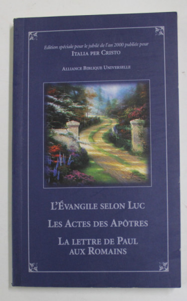 L' EVANGILE SELON LUC - LES ACTES DES APOTRES - LE LETTRE DE PAUL AUX ROMAINS , 1999