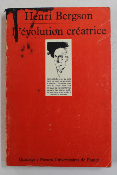 L ' EVOLUTION  CREATRICE par HENRI BERGSON , 1985 , PREZINTA PETE SI SUBLINIERI CU PIXUL *