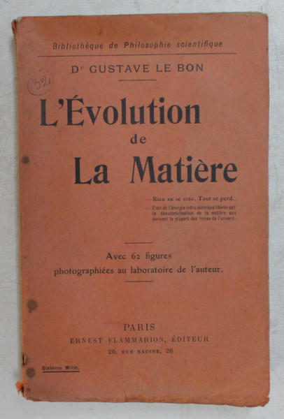 L ' EVOLUTION DE LA MATIERE par GUSTAVE LE BON , 1905
