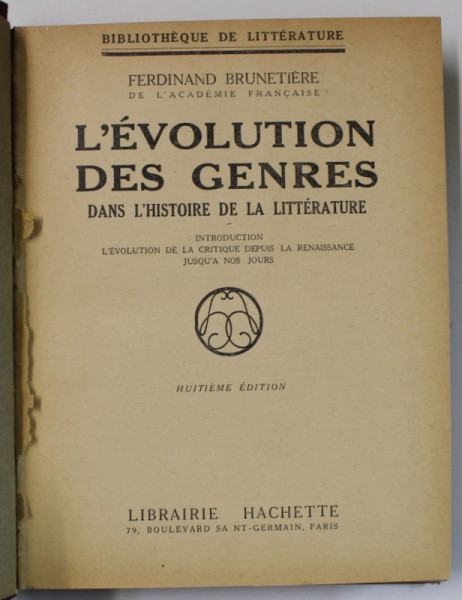 L 'EVOLUTION DES GENRES DANS L 'HISTOIRE DE LA LITERATURE par FERDINAND BRUNETIERE , 1924