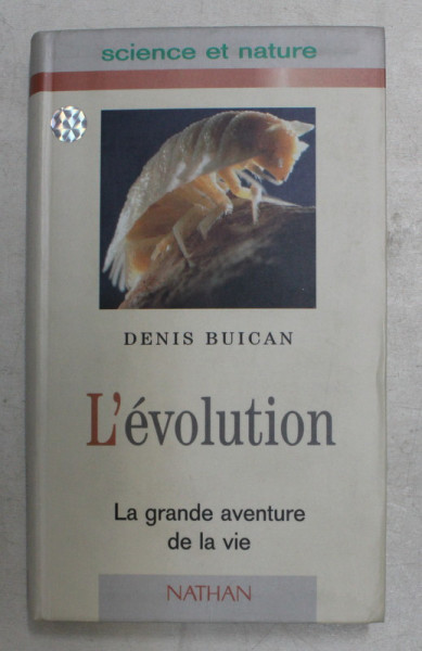 L ' EVOLUTION , LA GRANDE AVENTURE DE LA VIE par DENIS BUICAN , 1995