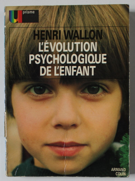 L' EVOLUTION PSYCHOLOGIQUE DE L ' ENFANT par HENRI WALLON , 1972