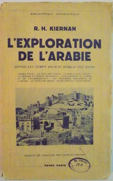 L ' EXPLORATION DE L ' ARABIE par R.H. KIERNAN , 1938
