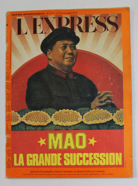 L 'EXPRESS , REVUE , SUJET - MAO , LA GRANDE SUCCESSION , NR. 1314- 13-19 SEPTEMBRE , 1976